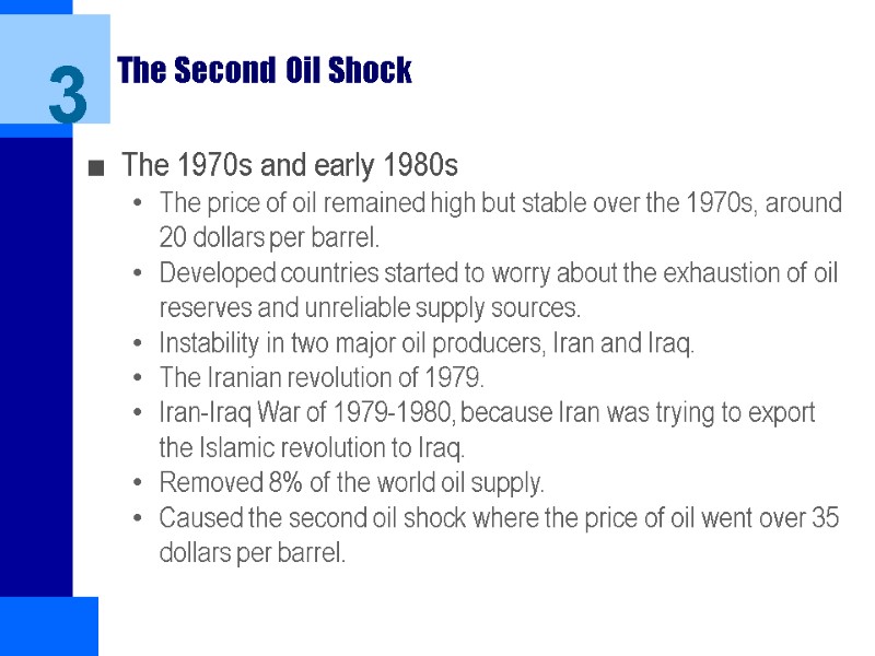 The Second Oil Shock The 1970s and early 1980s The price of oil remained